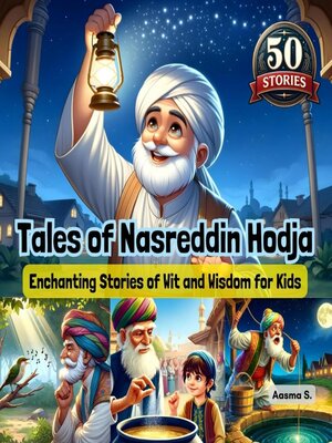 cover image of Tales of Nasreddin Hodja--Enchanting Tales of Wit and Wisdom for Kids